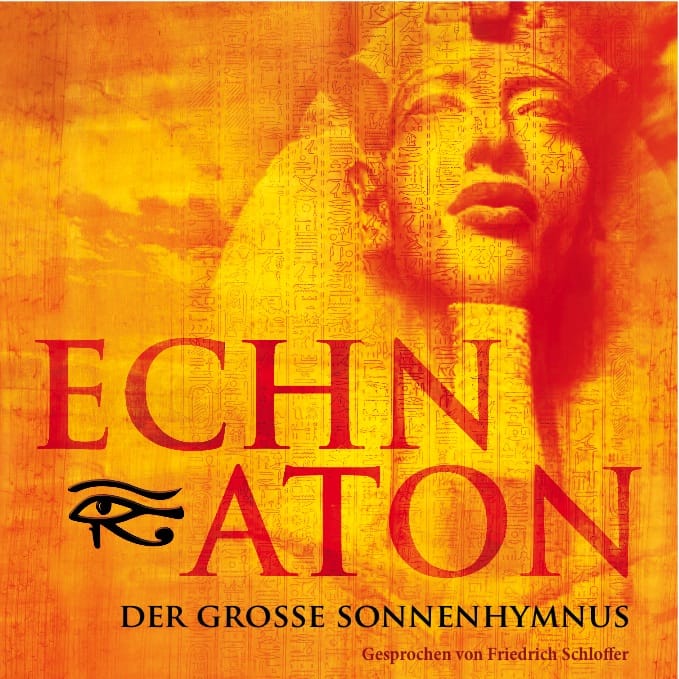Echnaton – Der Große Sonnenhymnus
